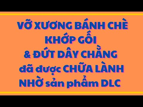 Video Vỡ xương bánh chè & đứt hai dây chằng khớp gối đã được... - youtube