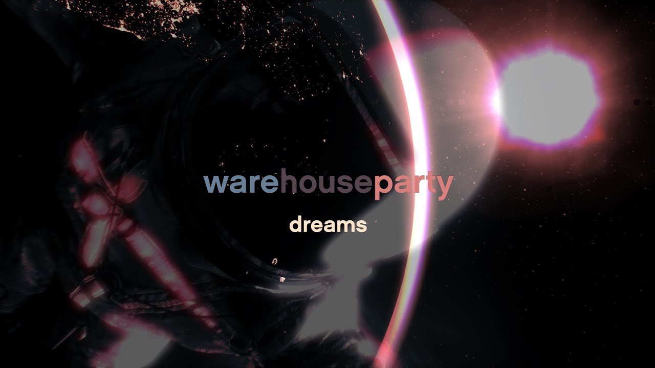 WAREHOUSE PARTY - dreams