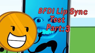 BFDI Lip Sync Test Part:3 #bfdi#tpot#toonsquid#osc#bfdia#objectshow#thepoweroftwo#bfb#bfdie