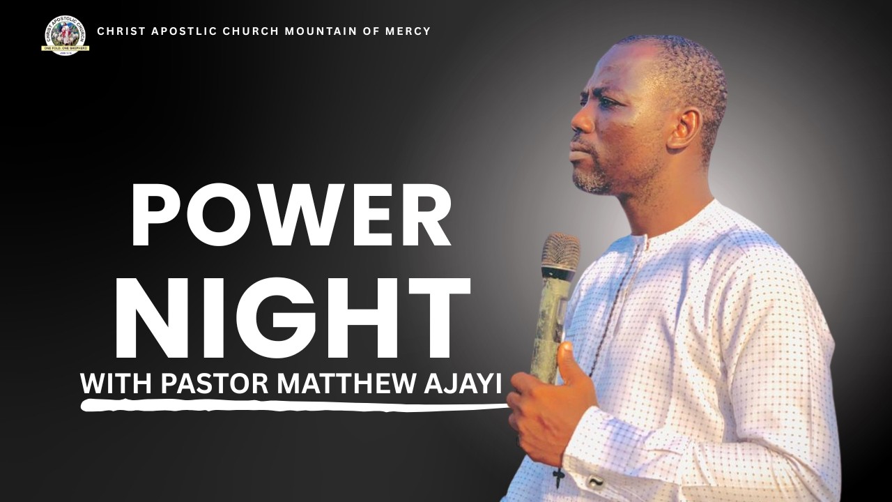 POWER NIGHT [PASTOR MATTHEW AJAYI] Mountain Of Mercy Erio Ekiti State