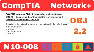 CompTIA Network+ N10-008 OBJ 2.2 Routing technologies and bandwidth management part 1