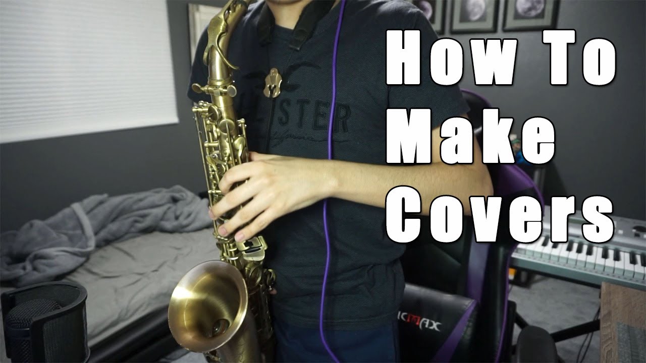 How to Make Covers on YouTube - How I record/edit my Saxophone |SaxSounds|