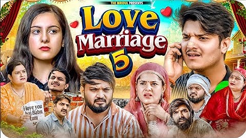 Love Marriage - 5 _ the mridul _ Pragati _ Nitin || THE MRIDUL ||