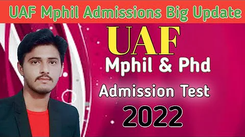 UAF Mphil Admission Test Passing Marks||Mphil & Phd Admissions UAF 2022 ||Admission Test UAF 2022