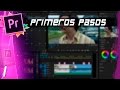 PRIMEROS PASOS  | Cap: 1 | Curso Adobe Premiere Pro CC 🎬