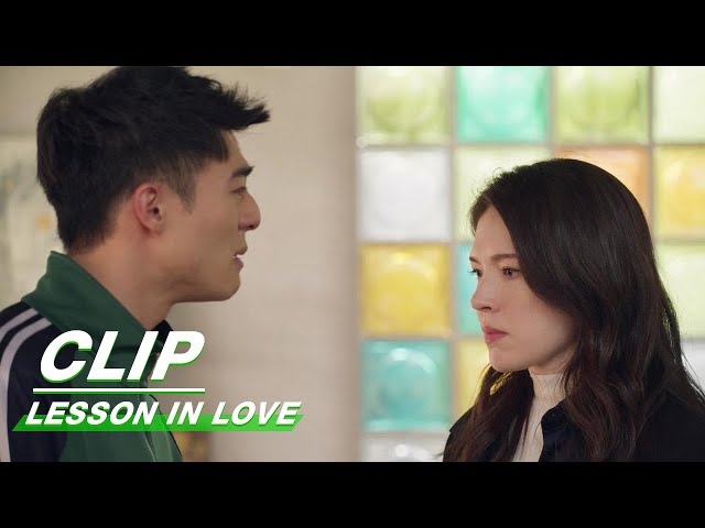 Yixiang is Heartbroken that Mengyun Wants to Break up | Lesson in Love EP09 | 第9节课 | iQIYI class=
