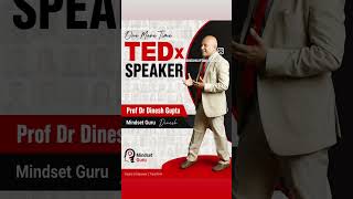 TEDx Speaker Dinesh Gupta Mindset Guru #tedxtalk #tedxevents #tedxtalks #dineshgupta #tedxspeaker