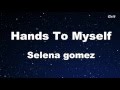 Hands To Myself - Selena Gomez Karaoke【With Guide Melody】