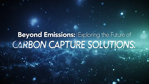 Beyond Emissions: Exploring the Future of Carbon Capture Solutions
