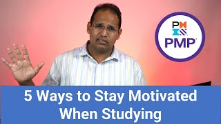 5 Ways to Stay Motivated When Studying for your PMP Certification