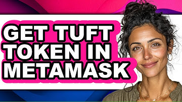 How To Get Tuft Token In MetaMask (Updated)