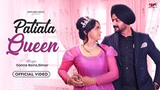 Patiala Queen | Gonna Bains New Punjabi Song 2022 | Simar | Musical Bird | Dips Melodies New Song