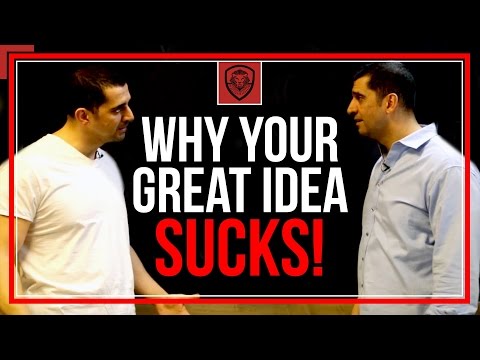 Why Your Great Idea Sucks!