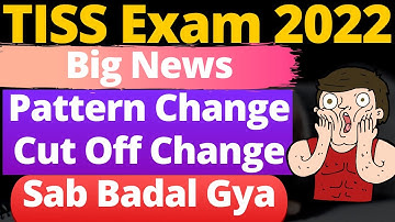 TISS Exam 2022 - Notification Out!! Big Changes, Pattern Change
