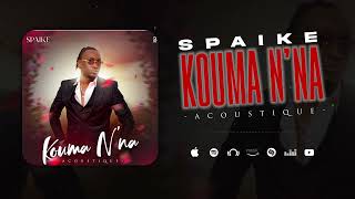 Spaike - Kouma N'na (Acoustique) (Son Officiel)