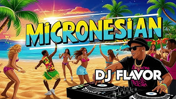 Micronesian by DJay Flavor x Leo Cade