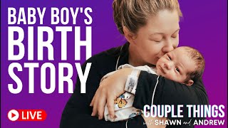 Couple Things | Our Baby Boy's Birth Story