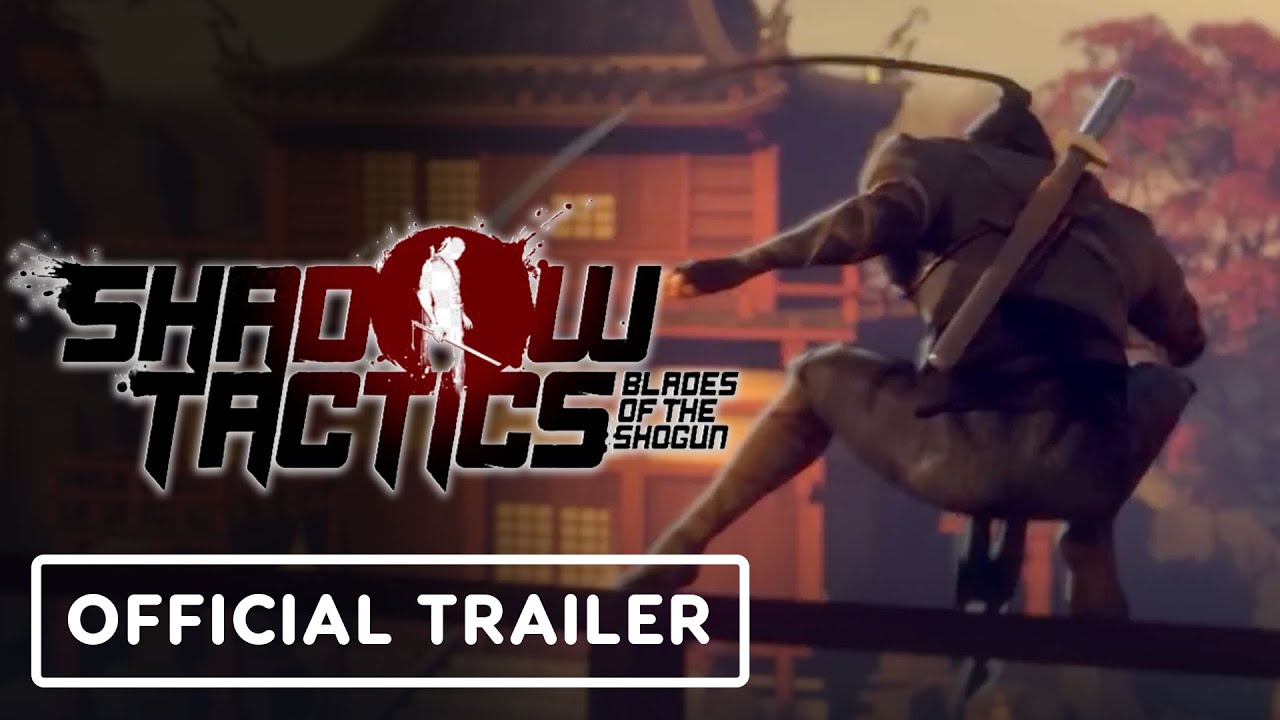 Shadow Tactics: Blades of the Shogun - Official PS5 Launch Trailer