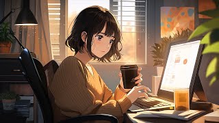 Chill Lofi Beats  A Playlist Because It's Time for You to Work & Study ~ lofi /relax /stress relief