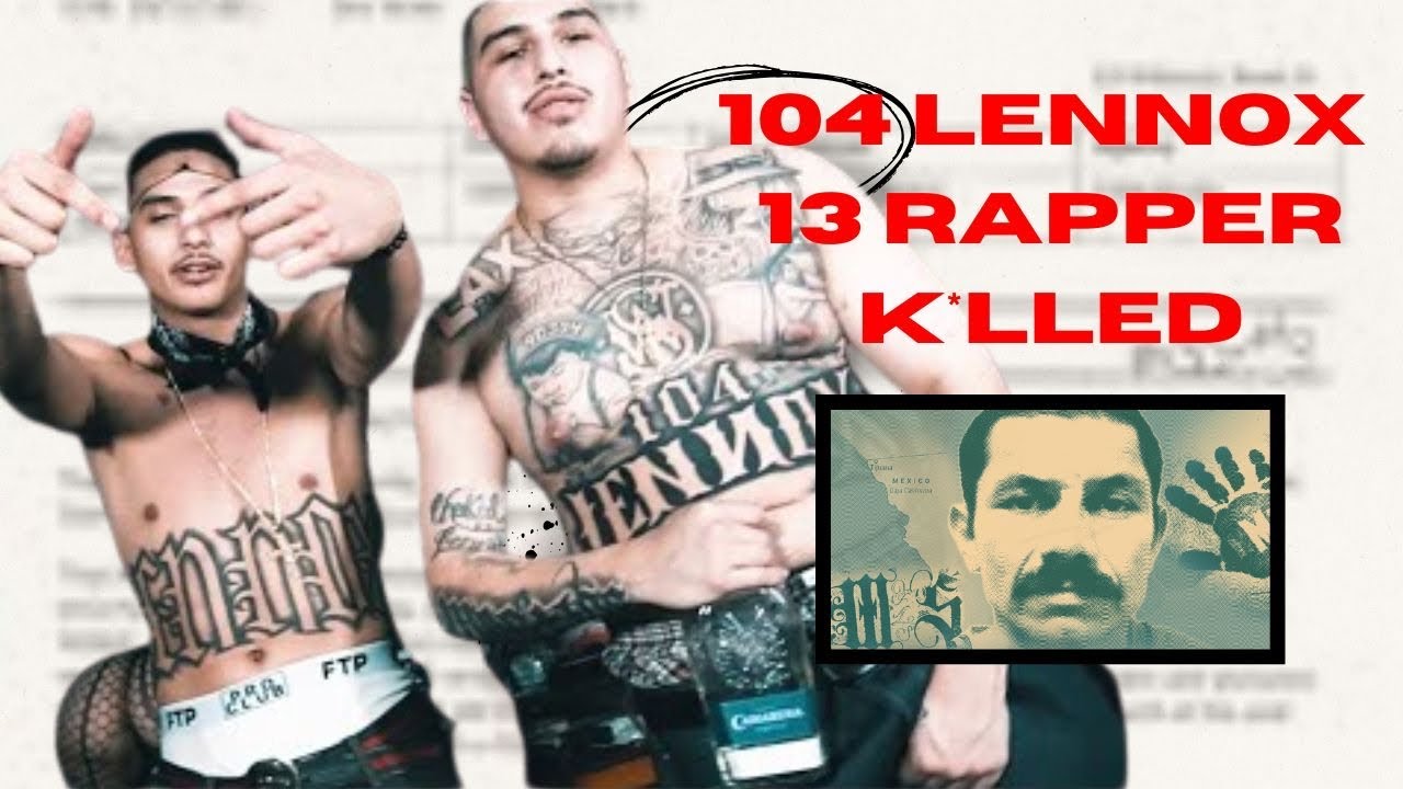 Sucka free 104 Lennox13 rapper , kxlled in shoot over Mexican mafia ...