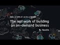 Ravelin: The real work of building an on-demand business