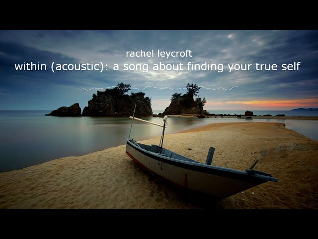 within acoustic  a song about finding your true self by rachel leycroft | No Copyright Music class=