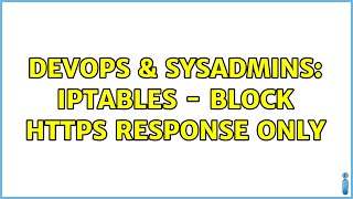 DevOps & SysAdmins: Iptables - Block https response only (2 Solutions!!) Net Worth