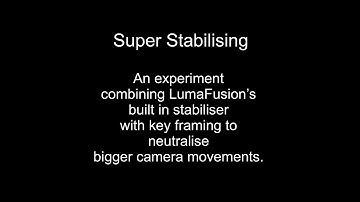 Extra Stabilisation with LumaFusion 3