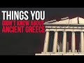 Ten Things You Didn&#39;t Know About Ancient Greece