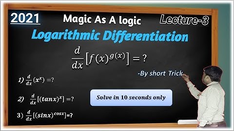 Logarithmic Differentiation/Magic#Short Trick To find Derivatives.
