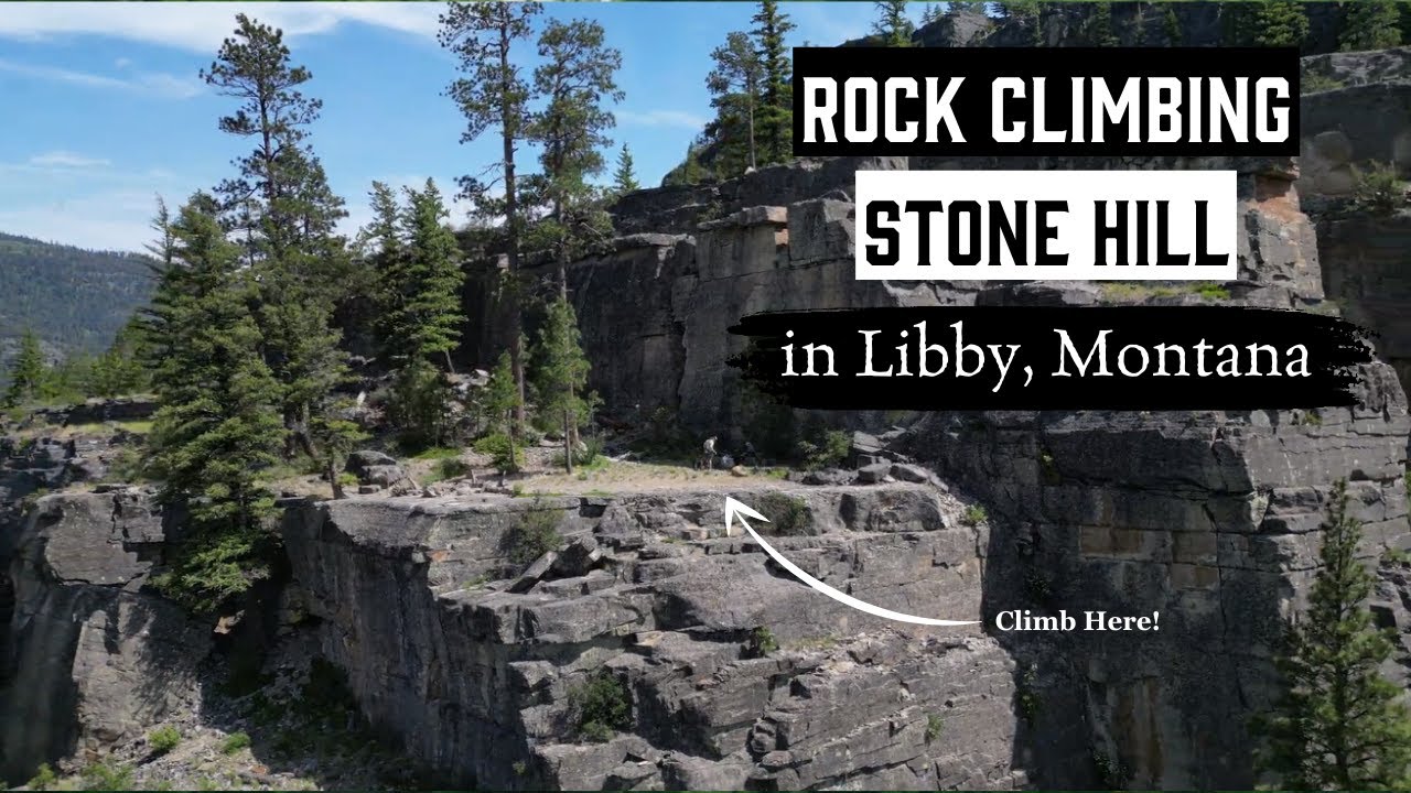 Rock Climbing at Stone Hill in Libby, Montana - YouTube