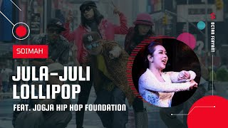 Soimah Feat. Jogja Hip Hop Foundation - Jula Juli Lollipop