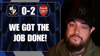 We Got The Job Done Port Vale 0-2 Arsenal Match Reaction