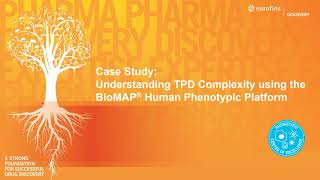 Eurofins Discovery Case Study: Understanding TPD Complexity using BioMAP® Human Phenotypic Platform