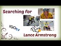IgoTV 2 - Searching for Lance Armstrong in small village