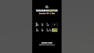 Reharmonization Cmaj7 Exercise 8 - Jazz Practice