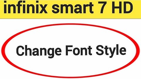 How to change font style, infinix smart 7 HD me font style change kaise karen