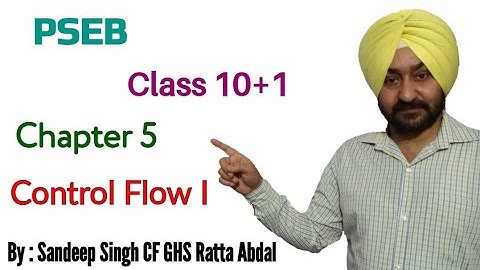 PSEB | Class 10 + 1 | Chapter  5 | Control Flow 1
