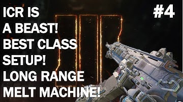 BO3 ICR-1 Best Class Setup! Long Rang Melt Machine! (BO3 Best Class Setups)