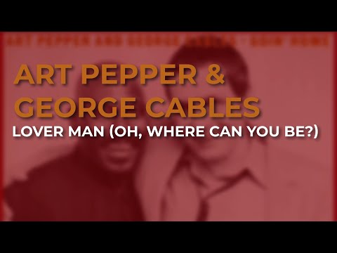 Putar Lover Man - Art Pepper
