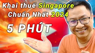 Hướng Dẫn Khai thuế YouTube Singapore 2024 Siêu Chuẩn, Chính Xác Trong 5 Phút