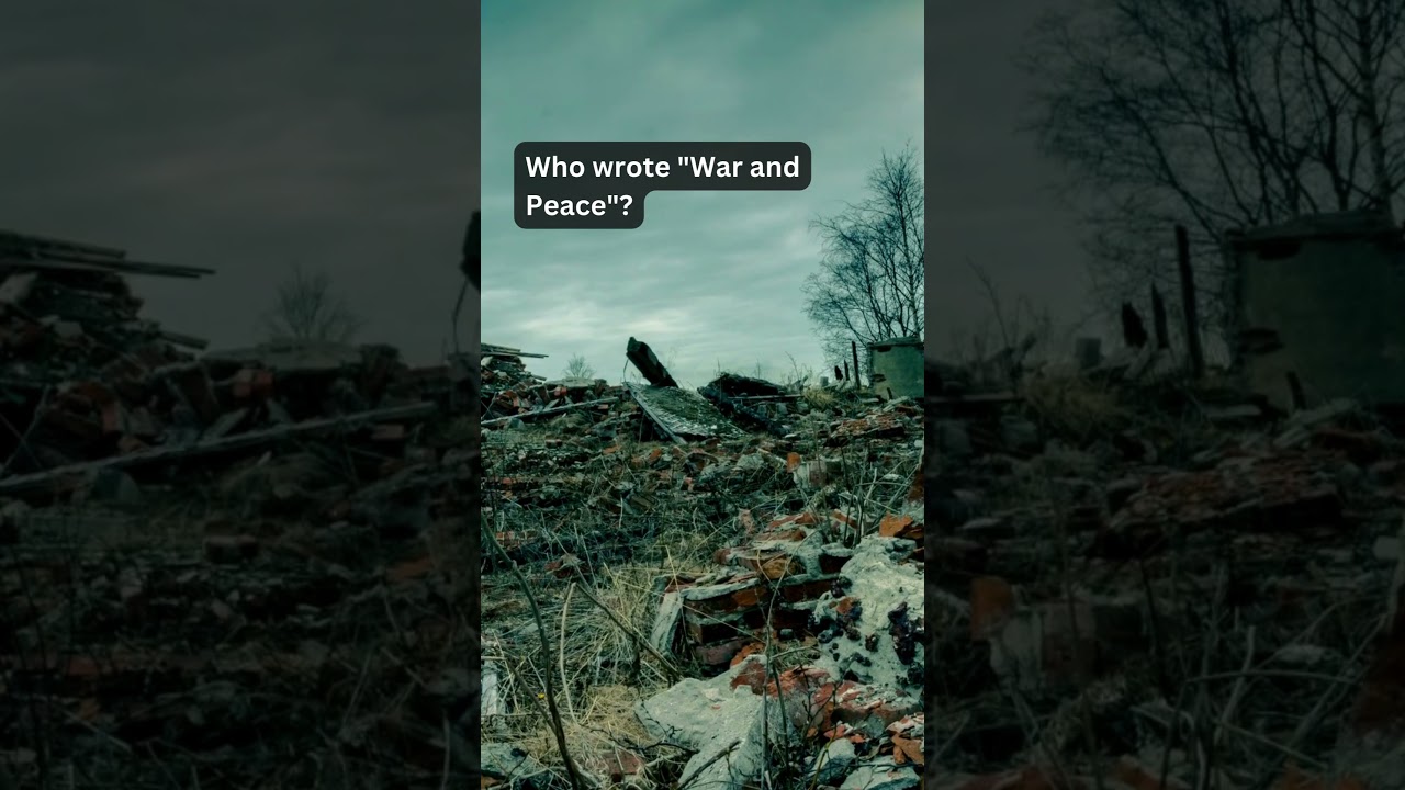 Who wrote "War and Peace"? 