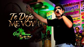 Te Dejo Me Voy - Gian Marco Y Su Bella Ilusión -