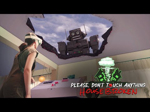 Please, Don't Touch Anything: House Broken — Gameplay Trailer