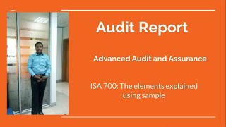 Auditing report | ISA 700: The elements explained using sample | Advanced Audit & Assurance | ISA701