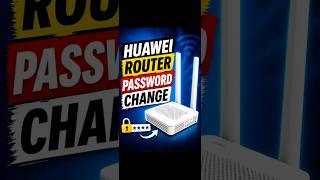 How to Change a Password Huawei Router Now 🔒Stop! 😳 WiFi Chori Ho Rahi Hai?