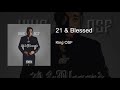 King OSF “21 &amp; Blessed”