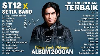 ST12 SETIA BAND PALING ENAK DI DENGAR