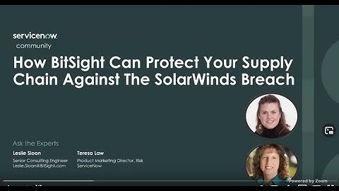 2/16 Ask the Expert: How BitSight Can Protect Your Supply Chain Against The SolarWinds Breach