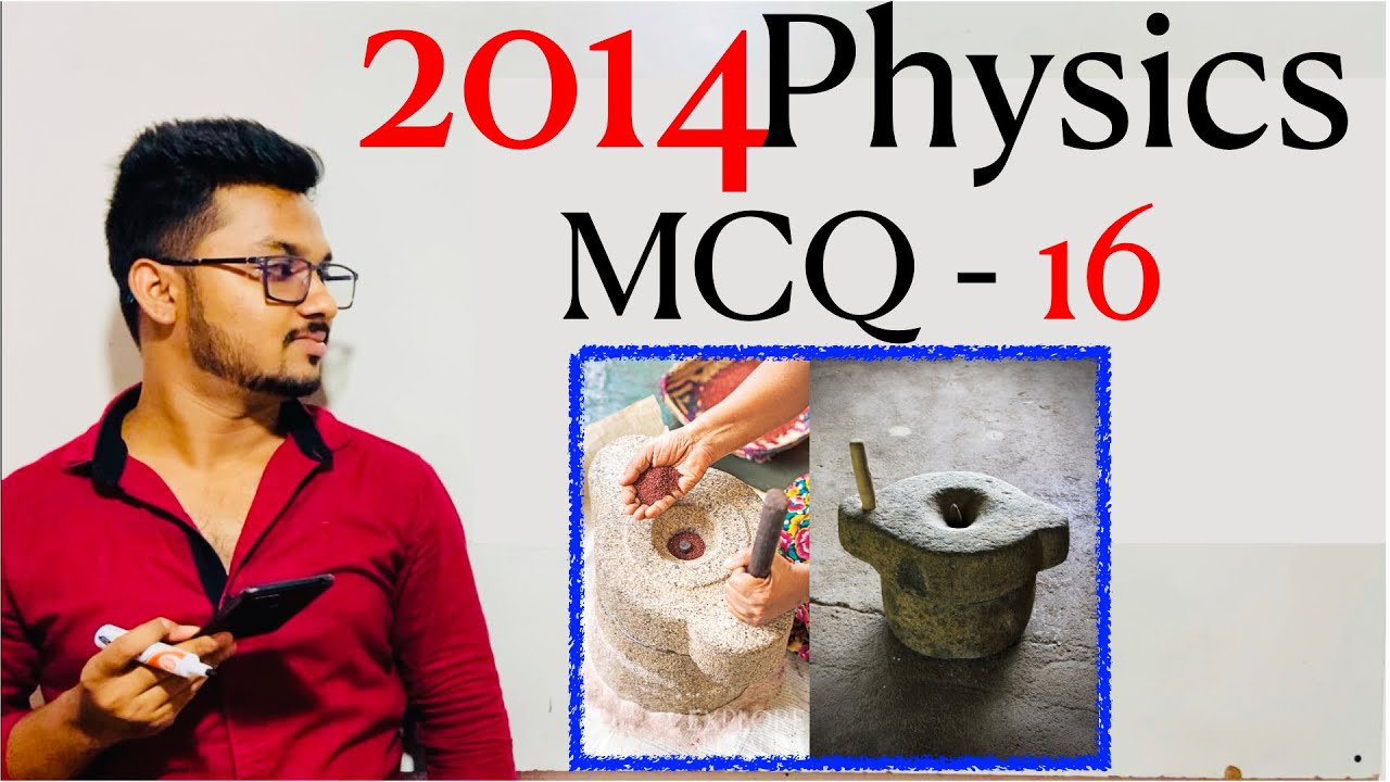 2014 Physics MCQ   16  | By Sandun K  Dissanayaka | Channel A+